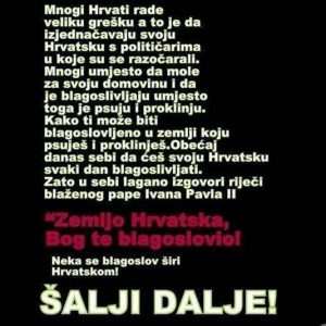 HRVATI GRIJEŠE Kako ti može biti blagoslovljeno u zemlji koju psuješ i proklinješ salji dalje