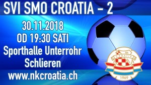 "SVI SMO CROATIA" - Malonogometni turnir Croatie Zürich u petak, 30. studenog u Schlirenu Proslava Croatije 2018