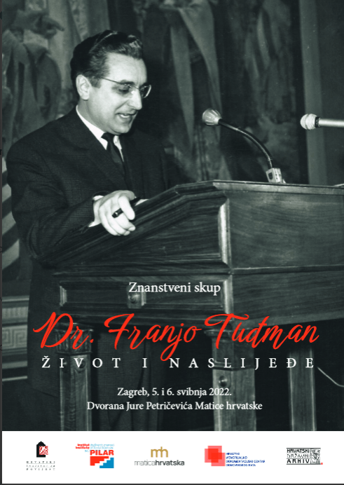 U POVODU 100. OBLJETNICE ROĐENJA DR. FRANJE TUĐMANA: U Zagrebu će se održati znanstveni skup "Dr. Franjo Tuđman – život i naslijeđe" U POVODU 100. OBLJETNICE ROĐENJA DR. FRANJE TUĐMANA: U Zagrebu će se održati znanstveni skup "Dr. Franjo Tuđman – život i naslijeđe"