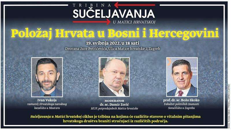 TRIBINA SUČELJAVANJA U MATICI HRVATSKOJ: Položaj Hrvata u BiH tribina suceljavanje