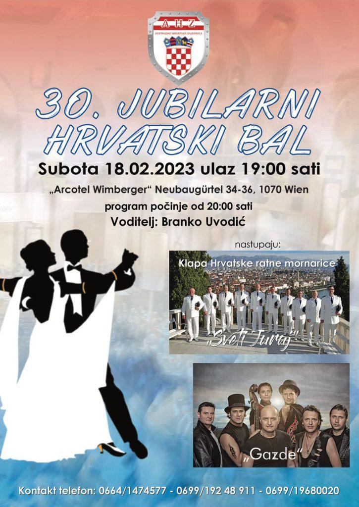 BEČ: Sve je spremno za 30. Jubilarni Hrvatski bal AHZ-a. Goste zabavljaju “Gazde” i Klapa HRM “Sveti Juraj” BEČ: Sve je spremno za 30. Jubilarni Hrvatski bal AHZ-a. Goste zabavljaju “Gazde” i Klapa HRM “Sveti Juraj”