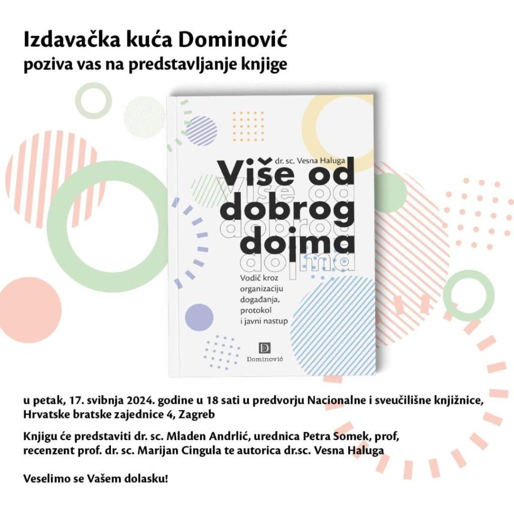 „VIŠE OD DOBROG DOJMA“: Autorica dr. sc. Vesna Haluga predstavlja novu knjigu „VIŠE OD DOBROG DOJMA“: Autorica dr. sc. Vesna Haluga predstavlja novu knjigu