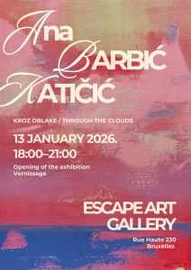 ZAGREBAČKA AKADEMSKA SLIKARICA IZLAŽE U BRUXELLESU: Novi ciklus slika Ane Barbić Katičić u izložbi „Kroz oblake“ od 13. siječnja u Escape Art Galery u Bruxellesu ZAGREBAČKA AKADEMSKA SLIKARICA IZLAŽE U BRUXELLESU: Novi ciklus slika Ane Barbić Katičić u izložbi „Kroz oblake“ od 13. siječnja u Escape Art Galery u Bruxellesu