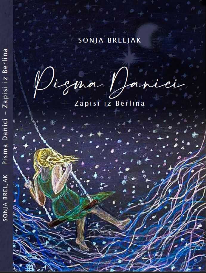 BERLINSKI ZAPISI U KNJIZI “PISMA DANICI”: Tiskana knjiga “Pisma Danici – Zapisi iz Berlina” autorice Sonje Breljak Zbirka kratkih priča nosi naslov “Pisma Danici – Zapisi iz Berlin” / Foto: HGB