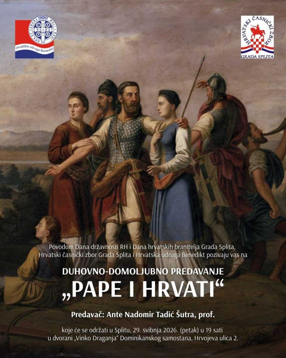 POVODOM DANA DRŽAVNOSTI: U Splitu se organizira duhovno-domoljubno predavanje „Pape i Hrvati“