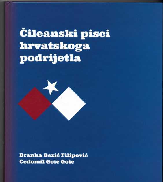 IZNIMAN DOPRINOS HRVATSKIH ISELJENIKA: Antonio Skármeta i veliko nasljeđe hrvatskih pisaca u Čileu Knjiga / Foto: Branka Bezić Filipović