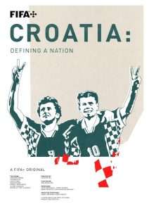 FILMSKA PRIČA O „VATRENIMA“: Dokumentarni film 'Hrvatska: Definiranje nacije' ekskluzivno od 30. svibnja na FIFA+ FILMSKA PRIČA O „VATRENIMA“: Dokumentarni film 'Hrvatska: Definiranje nacije' ekskluzivno od 30. svibnja na FIFA+